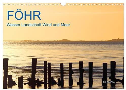 Föhr - Wasser Landschaft Wind und Meer (Wandkalender 2025 DIN A3 quer), CALVENDO Monatskalender: Zwölf schöne Ansichten der nordfriesischen Insel Föhr (CALVENDO Natur)