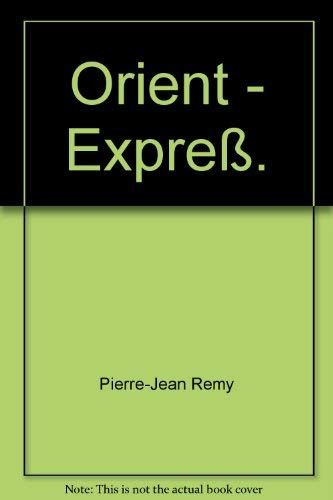 Orient-Express (Knaur Taschenbücher. Romane, Erzählungen)