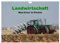 Landwirtschaft - Maschinen im Einsatz (Wandkalender 2025 DIN A4 quer), CALVENDO Monatskalender