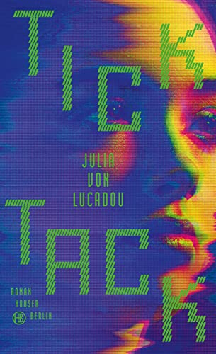 Tick Tack: Roman „Irre gut, schnell, spannend“ Juli Zeh