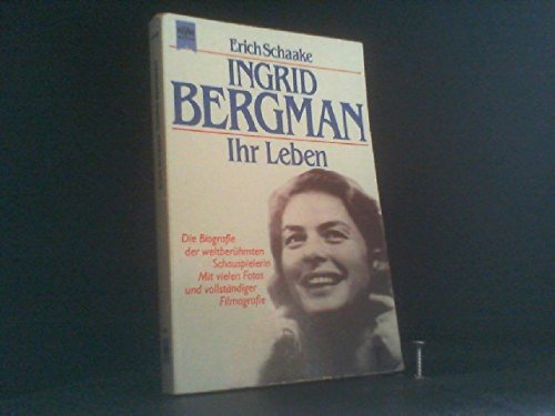 Ingrid Bergman: Ihr Leben.