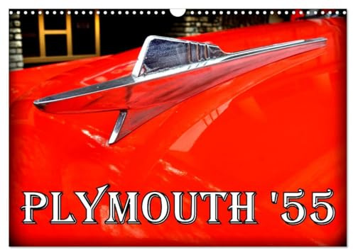 PLYMOUTH '55 (Wandkalender 2026 DIN A3 quer), CALVENDO Monatskalender: Oldtimer der US-Marke Plymouth aus dem Jahre 1955 in Kuba (CALVENDO Mobilitaet)