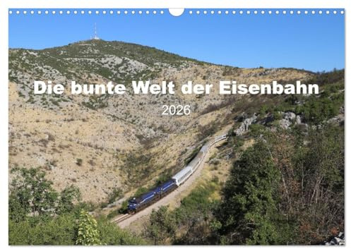Die bunte Welt der Eisenbahn (Wandkalender 2026 DIN A3 quer), CALVENDO Monatskalender: Eine interessante Auswahl an Bildern aus verschiedenen europäischen Ländern. (CALVENDO Mobilitaet)