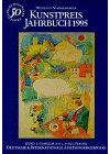 Kunstpreis-Jahrbuch 1995 / Deutsche und internationale Auktionsergebnisse: Auktionspreise im Kunstpreis Jahrbuch, Bd.50/1-3, 1995: Gemälde, Plastik, ... Antiquitäten, Ostasiatica, Waffen/Orden