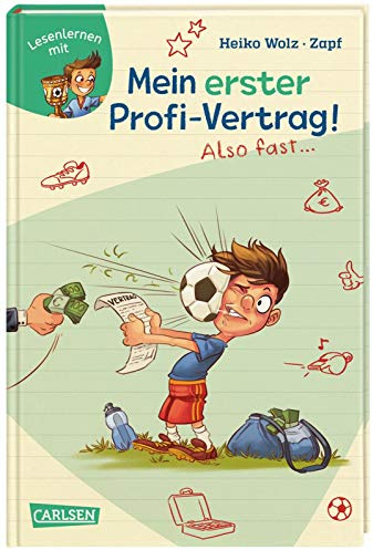 Mein erster Profi-Vertrag! Also fast … (Lesenlernen mit Spaß + Anton 5): Antons Fußball-Tagebuch – ein Comic-Roman zum Lesenlernen