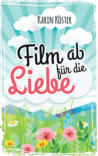 Film ab für die Liebe: Liebeskomödie