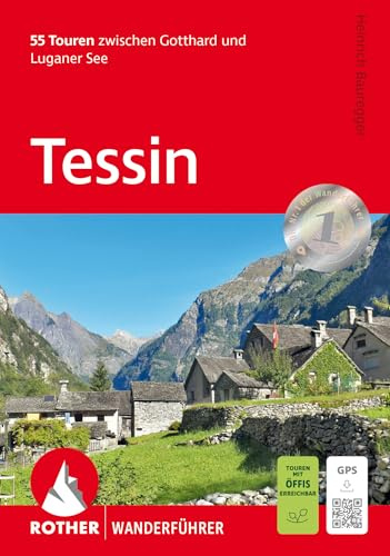 Tessin: 55 Touren zwischen Gotthard und Luganer See. Mit GPS-Tracks (Rother Wanderführer)