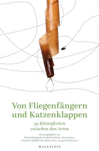 Von Fliegenfängern und Katzenklappen: 39 Kleinigkeiten zwischen den Arten