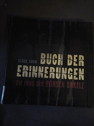 Buch der Erinnerungen. Die Fans der Böhsen Onkelz.