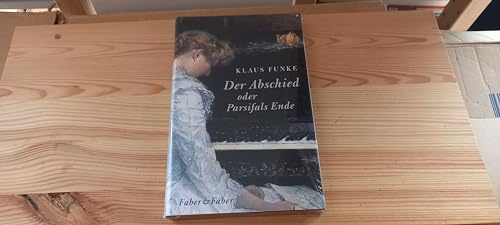 Der Abschied oder Parsifals Ende
