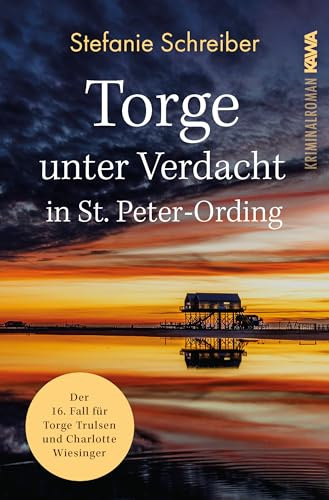 Torge unter Verdacht in St. Peter-Ording: Der 16. Fall für Torge Trulsen und Charlotte Wiesinger (Torge Trulsen und Charlotte Wiesinger - Kriminalroman)