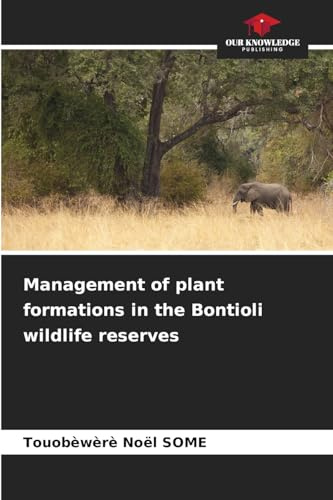 Management of plant formations in the Bontioli wildlife reserves: DE