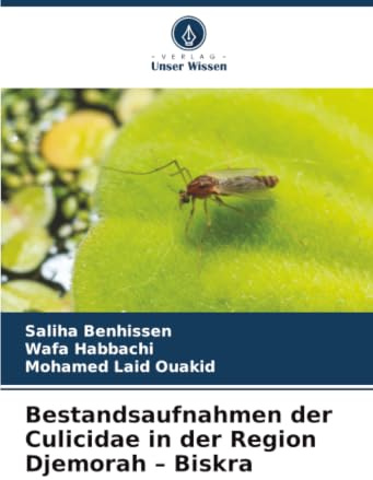 Bestandsaufnahmen der Culicidae in der Region Djemorah – Biskra