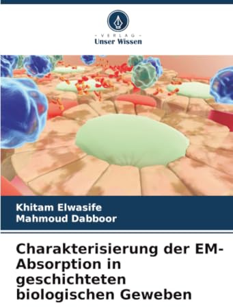 Charakterisierung der EM-Absorption in geschichteten biologischen Geweben