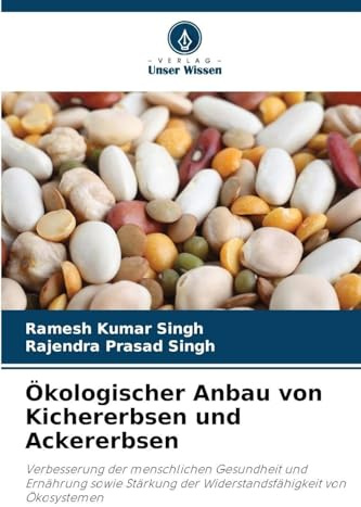 Ökologischer Anbau von Kichererbsen und Ackererbsen: Verbesserung der menschlichen Gesundheit und Ernährung sowie Stärkung der Widerstandsfähigkeit von Ökosystemen