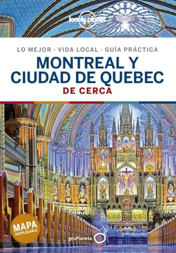 Montreal y ciudad de Quebec De cerca 1 (Guías De cerca Lonely Planet)