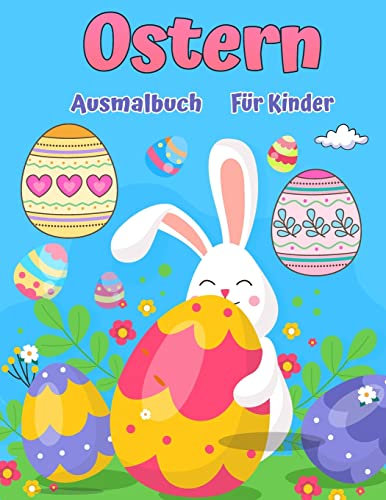 Frohe Ostern: Großes Oster-Malbuch mit mehr als 50 einzigartigen Designs zum Ausmalen