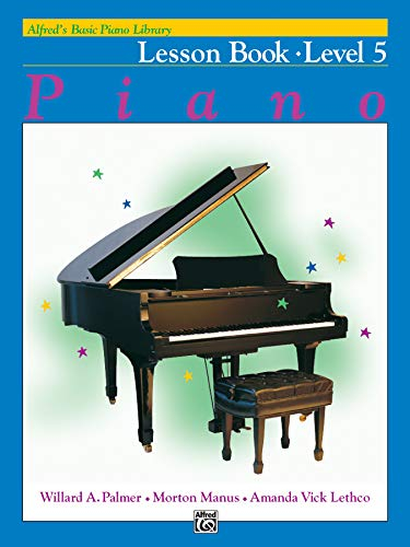 Alfred's Basic Piano Library: Lesson Book 5: Piano Lesson Book Level 5 (Alfred's Basic Piano Library, Level 5)