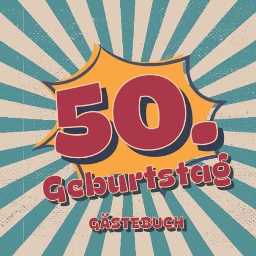 50. Geburtstag Gästebuch: Retro Style Geburtstags Party Gäste Buch für Familie und Freunde um Wünsche und Mitteilungen einzutragen | 100 Seiten | Vol 4
