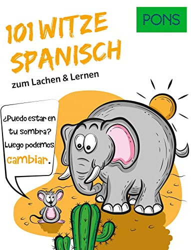 PONS 101 Spanische Witze und Sprüche: Zum Lachen und Spanisch Lernen (PONS 101 Witze)