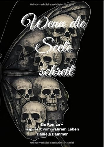 Wenn die Seele schreit: DE