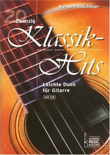 Zwanzig Klassik-Hits, m. Audio-CD: Leichte Duos für Gitarre