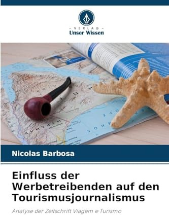 Einfluss der Werbetreibenden auf den Tourismusjournalismus: Analyse der Zeitschrift Viagem e Turismo