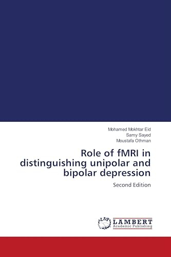 Role of fMRI in distinguishing unipolar and bipolar depression: Second Edition
