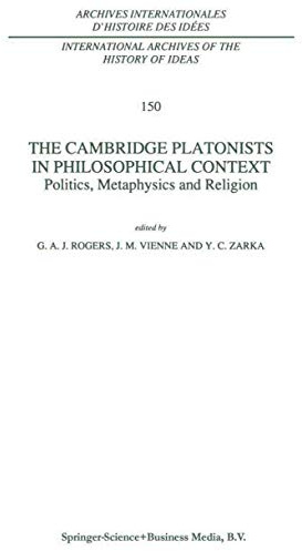 The Cambridge Platonists in Philosophical Context: Politics, Metaphysics and Religion (International Archives of the History of Ideas Archives internationales d'histoire des idées, Band 150)