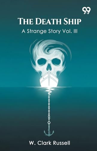 The Death Ship A Strange Story Vol. III