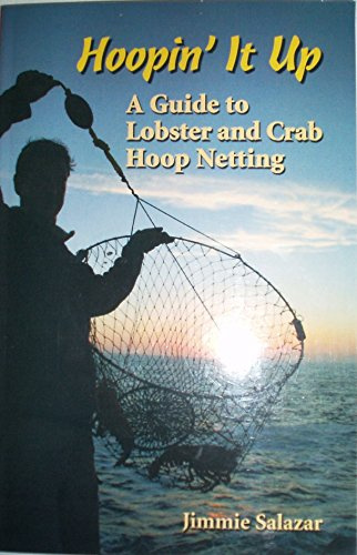 Hoopin' It up a Guide to Lobster and Crab Hoop Netting