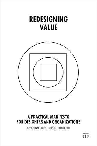 Redesigning Value: A Practical Manifesto for Designers and Organizations