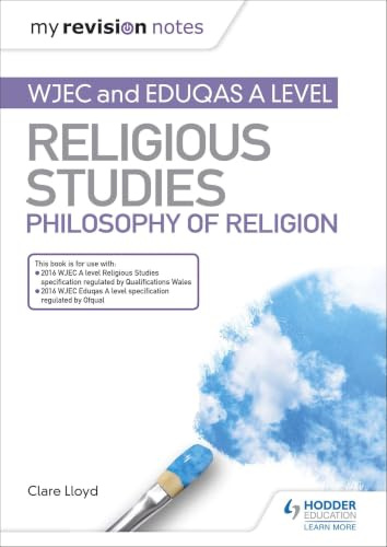 My Revision Notes: WJEC and Eduqas A level Religious Studies Philosophy of Religion