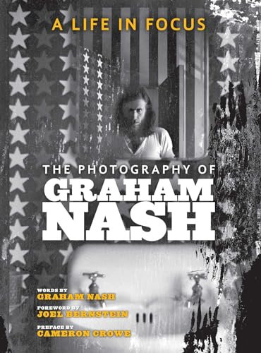 A Life in Focus: The Photography of Graham Nash (Legacy)