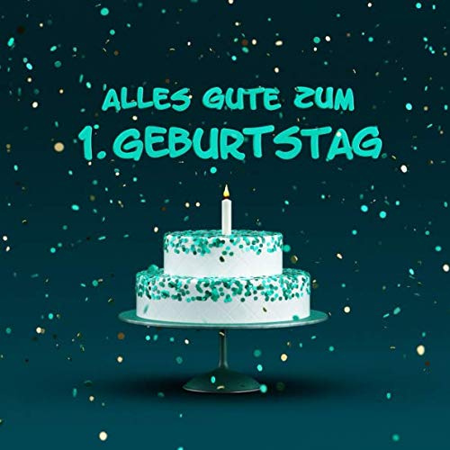 Alles Gute Zum 1. Geburtstag: Kindergeburtstag Gästebuch - Torte mit Kerzen Cover - Grau-Grüne Edition