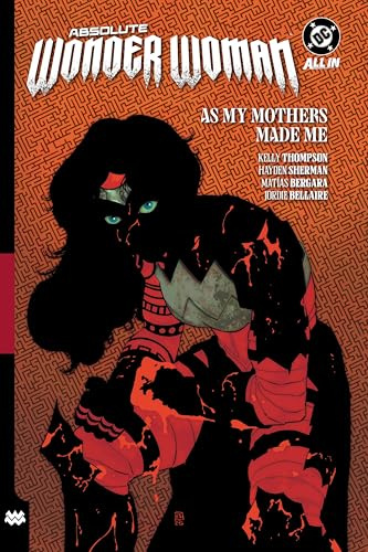 Absolute Wonder Woman Vol. 2: As My Mothers Made Me (Absolute Universe)