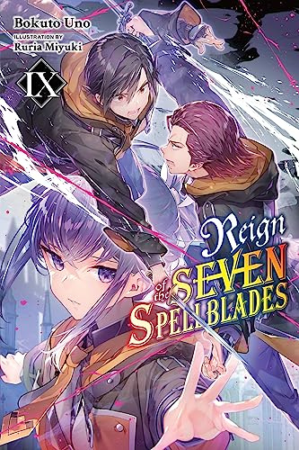 Reign of the Seven Spellblades, Vol. 9 (light novel) (Volume 9)