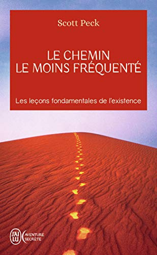 Le chemin le moins frequente: Apprendre à vivre avec la vie (Aventure Secrete)