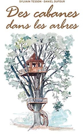 Des cabanes dans les arbres