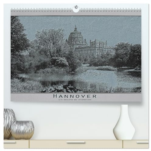 Hannover, alte Aufnahmen neu interpretiert. (hochwertiger Premium Wandkalender 2026 DIN A2 quer), Kunstdruck in Hochglanz: Ein Blick zurück auf Hannover zur Kaiserzeit. (CALVENDO Orte)