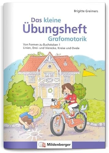 Das kleine Übungsheft Grafomotorik, Heft 1: Von Formen zu Buchstaben – Linien, Drei- und Vierecke, Kreise und Ovale