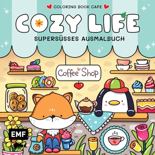 Cozy Coloring – Cozy Life: Supersüßes Ausmalbuch zum Entspannen und Träumen – Für Erwachsene, Teenager und Kinder