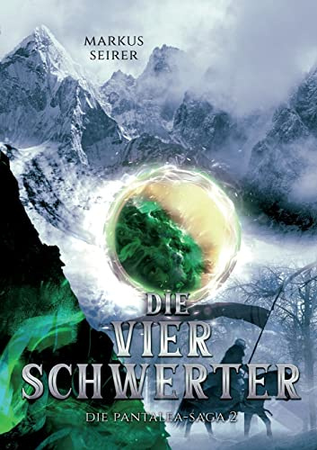 Die vier Schwerter: Die Pantalea-Saga Teil 2