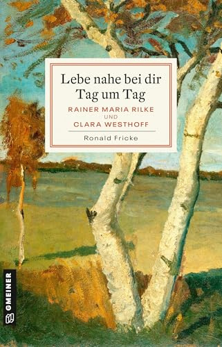 Lebe nahe bei dir Tag um Tag: Roman