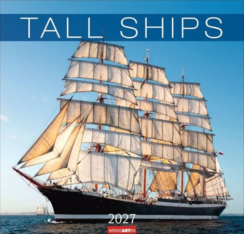 Tall Ships Kalender 2027: Großartige Fotos majestätischer Segelschiffe in einem großen Wandkalender. Das Querformat bringt die Großsegler in diesem großen Kalender perfekt zur Geltung.