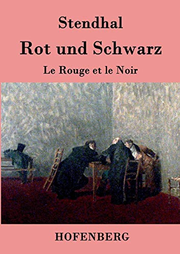 Rot und Schwarz: Le Rouge et le Noir