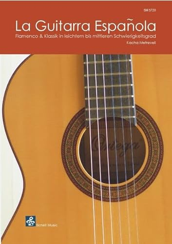La Guitarra Espanola (Noten & TAB): Flamenco & Klassik in mittlerem Schwierigkeitsgrad (Spanische Gitarrenmusik: Gitarre-Noten klassisch)