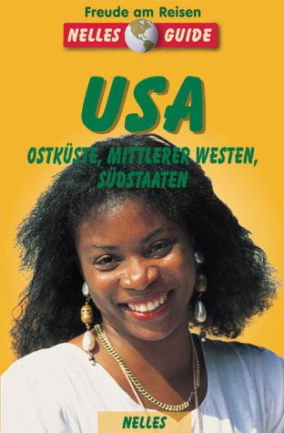 Nelles Guide, USA, Ostküste, Mittlerer Westen, Südstaaten