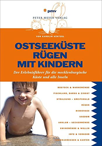 Ostseeküste Rügen mit Kindern: Erlebnisführer für die mecklenburgische Küste und alle Inseln: ... nemünde inklusive aller Inseln