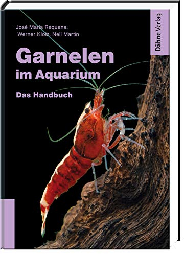 Garnelen im Aquarium - Das Handbuch